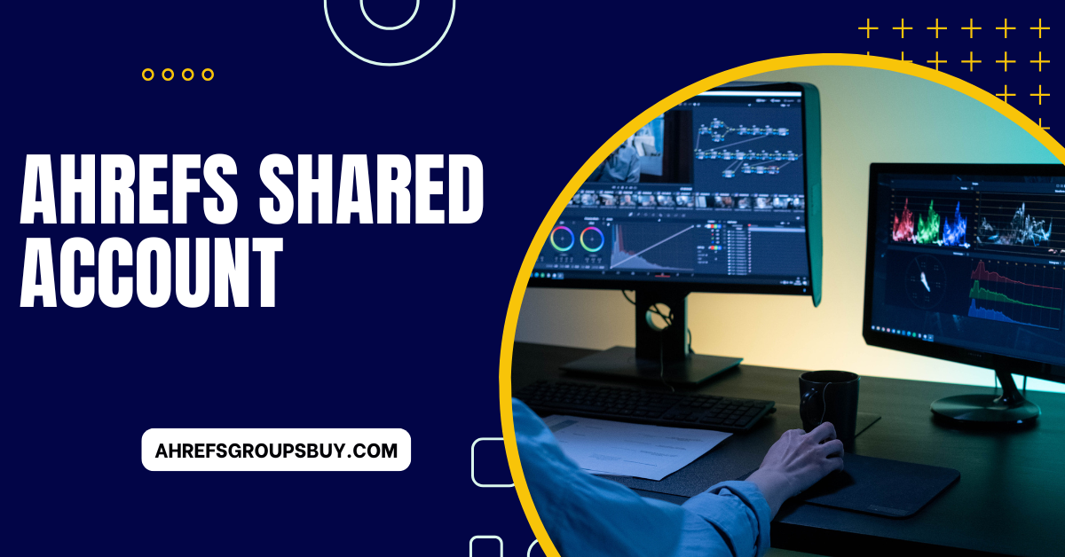 Ahrefs Shared Account